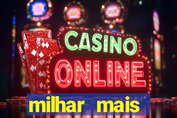 milhar mais atrasada na federal